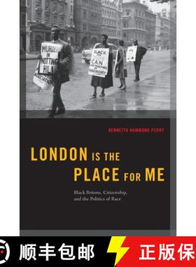 【3-4周达】London Is The Place For Me: Black Britons, Citizenship, and the Politics of Race [9780190909949]