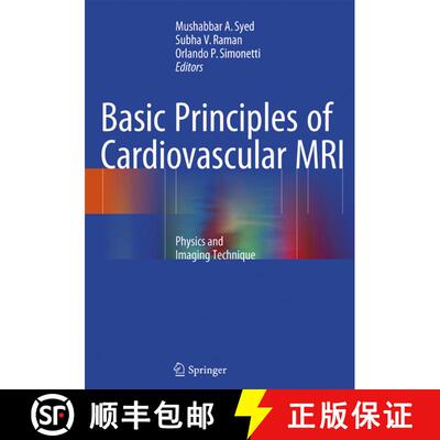 【3-4周达】Basic Principles of Cardiovascular MRI: Physics and Imaging Techniques [9783319371139]