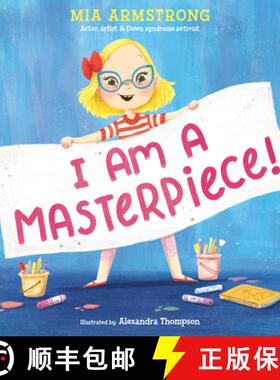 【3-4周达】I Am a Masterpiece!: An Empowering Story about Inclusivity and Growing Up with Down Syndrome [9780593567982]