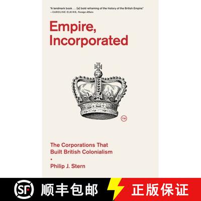 【3-4周达】Empire, Incorporated – The Corporations That Built British Colonialism [9780674299290]