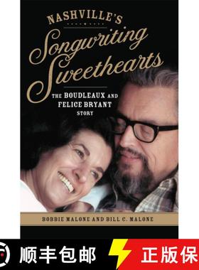 【3-4周达】Nashville's Songwriting Sweethearts, Volume 6: The Boudleaux and Felice Bryant Story [9780806164861]