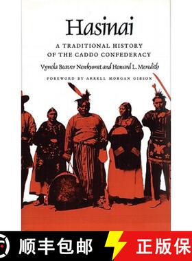 预订 Hasinai: A Traditional History of the Caddo Confederacy [9781603441292]