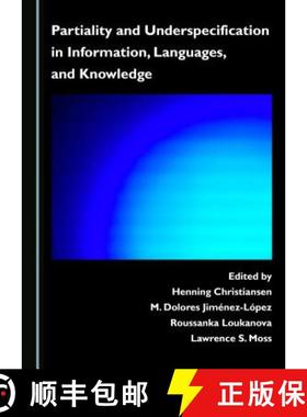 预订 Partiality and Underspecification in Information, Languages, and Knowledge [9781443879477]