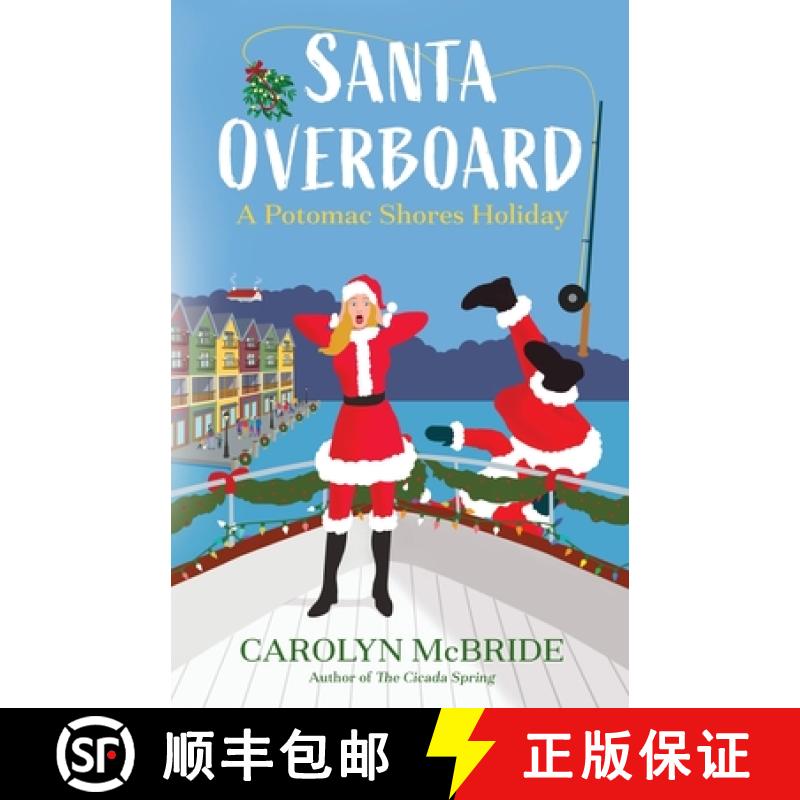 【2-3周达】Santa Overboard: A Potomac Shores Holiday [9798990295827]