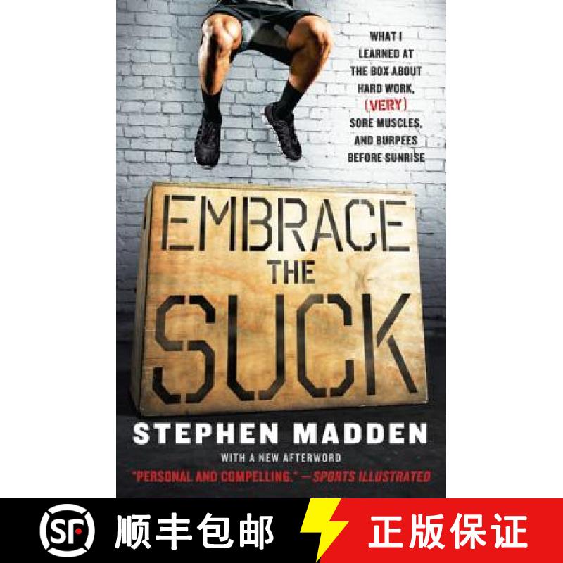 【3-4周达】Embrace the Suck: What I Learned at the Box about Hard Work, (Very) Sore Muscles, and Burp... [9780062257871]