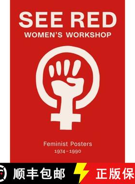 【3-4周达】See Red Women's Workshop - Feminist Posters 1974-1990 [9781909829077]