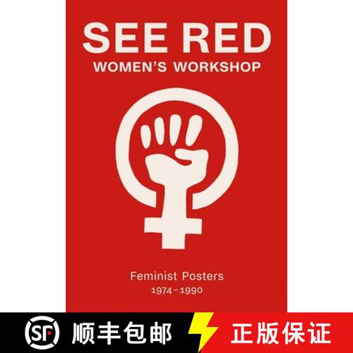 【3-4周达】See Red Women's Workshop - Feminist Posters 1974-1990 [9781909829077]