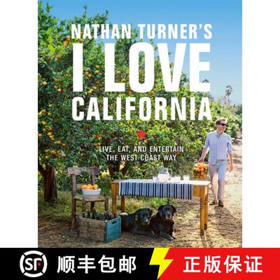 预订 Nathan Turner's I Love California: Live, Eat, and Entertain the West Coast Way [9781419728990]