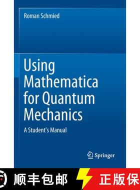 【3-4周达】Using Mathematica for Quantum Mechanics : A Student's Manual [9789811375903]