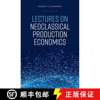 【3-4周达】精装 Lectures on Neoclassical Production Economics [9780197817728]