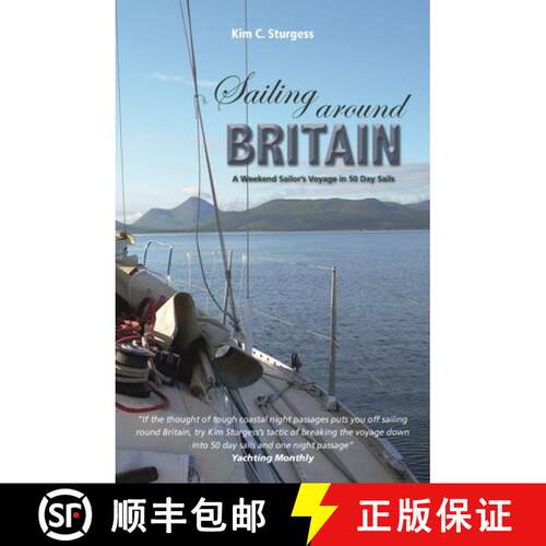 【3-4周达】Sailing Around Britain - A Weekend Sailor's Voyage in 50 Day Sails 2nd edition: A Weekend ... [9781912177059]
