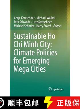 【3-4周达】Sustainable Ho Chi Minh City: Climate Policies for Emerging Mega Cities (1st ed. 2016) [9783319046143]