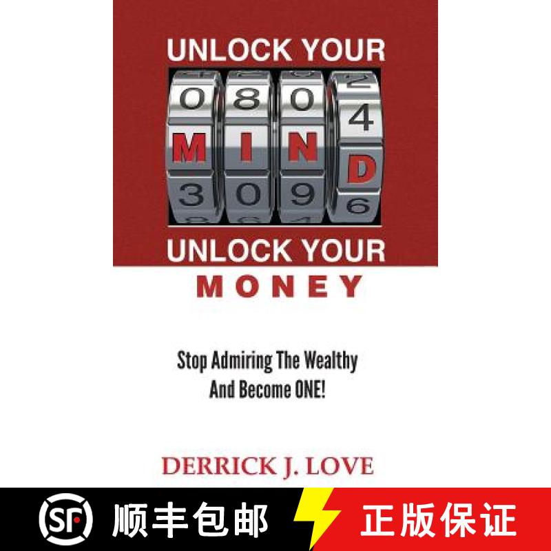 【3-4周达】Unlock Your Mind...Unlock Your Money: Stop Admiring the Wealthy and Become ONE [9780989194105]
