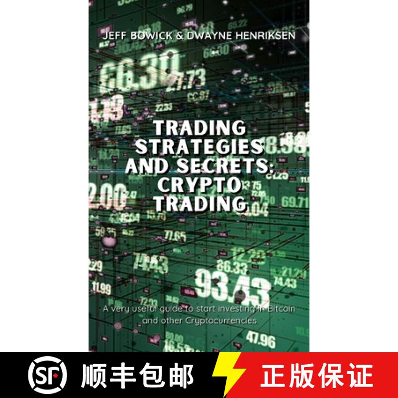 【3-4周达】TRADING STRATEGIES AND SECRETS - CRYPTO TRADING: A very useful guide to start investing in... [9781914599774]