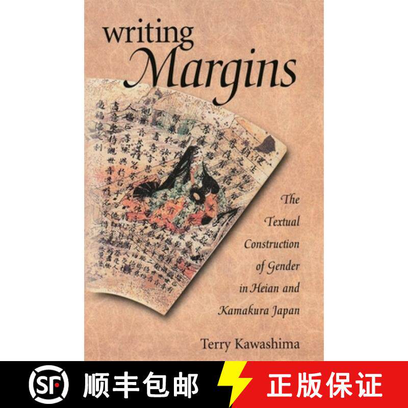 【3-4周达】Writing Margins: The Textual Construction of Gender in Heian and Kamakura Japan [9780674005167]