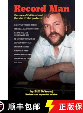 【3-4周达】Record Man: The Story of Phil Gernhard, Florida's No 1 Hit Producer [9781964239088]