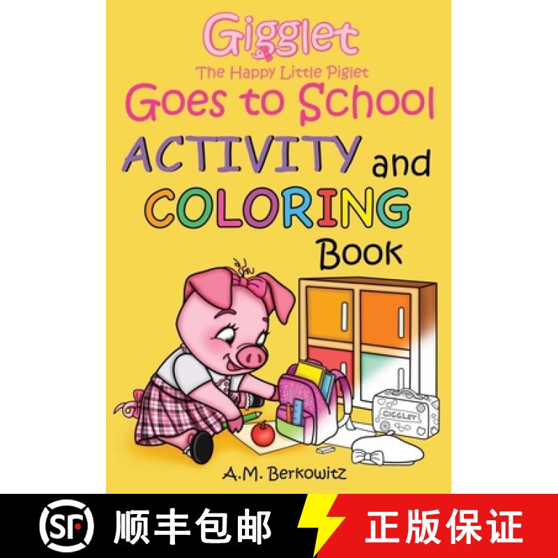 【2-3周达】Gigglet The Happy Little Piglet Goes to School: Activity and Coloring Book [9798988227915]