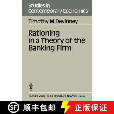 【3-4周达】Rationing in a Theory of the Banking Firm [9783540160526]