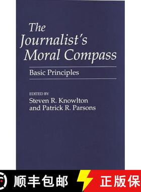预订 The Journalist's Moral Compass: Basic Principles [9780275951535]