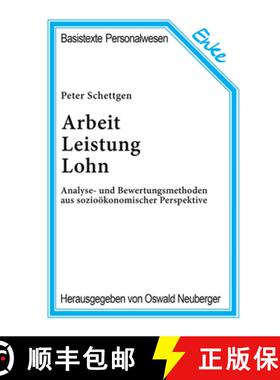 【3-4周达】Arbeit, Leistung, Lohn: Analyse- Und Bewertungsmethoden Aus Soziooekonomischer Perspektive [9783828245839]