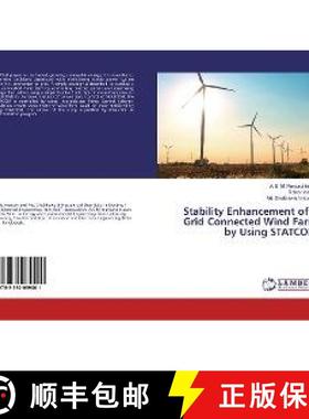 预订 Stability Enhancement of a Grid Connected Wind Farm by Using STATCOM [9783330039001]
