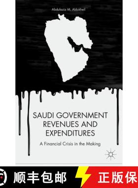 【3-4周达】Saudi Government Revenues and Expenditures: A Financial Crisis in the Making [9781137346025]