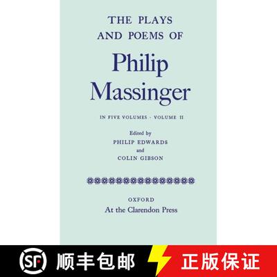 【3-4周达】The Plays and Poems of Philip Massinger: Volume II [9780199696895]