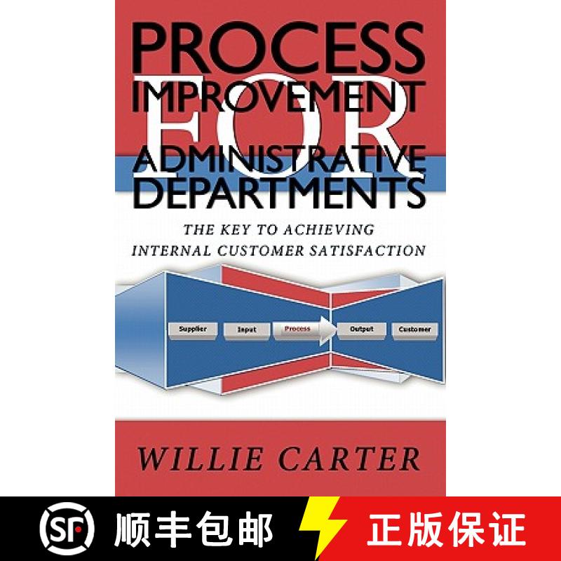 预订 Process Improvement for Administrative Departments: The Key To Achieving Internal Customer Satis... [9781439201046]