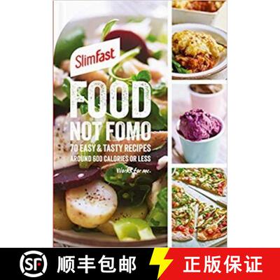 【3-4周达】SlimFast Food Not FOMO: 70 Easy & tasty recipes, 600 calories or less. [9781527250772]