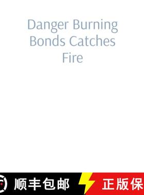 预订 Danger Burning Bonds Catches Fire: Perpetual Commercial Reparations (A Not Ready for Prime Time ... [9781087912141]