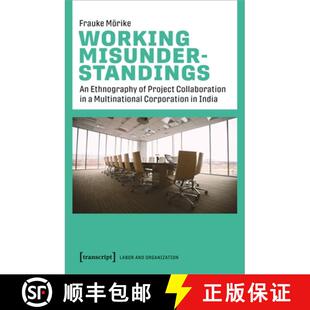 【3-4周达】Working Misunderstandings – An Ethnography of Project Collaboration in a Multinational Co... [9783837658675]
