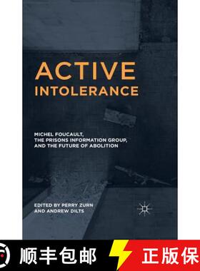 【3-4周达】Active Intolerance : Michel Foucault, the Prisons Information Group, and the Future of Abo... [9781349552863]