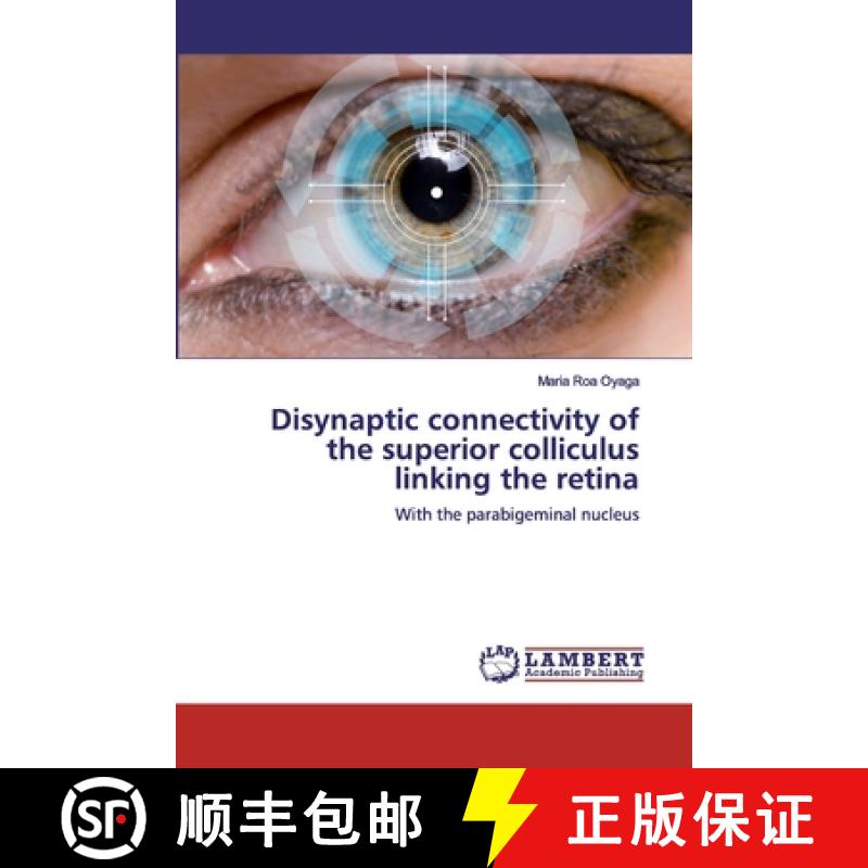预订 Disynaptic connectivity of the superior colliculus linking the retina [9786202074063]