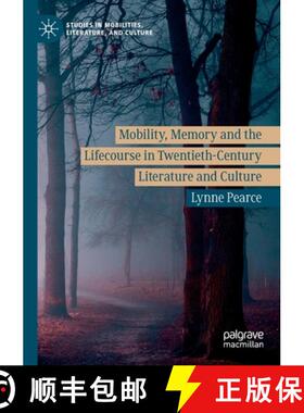【3-4周达】Mobility, Memory and the Lifecourse in Twentieth-Century Literature and Culture [9783030239121]