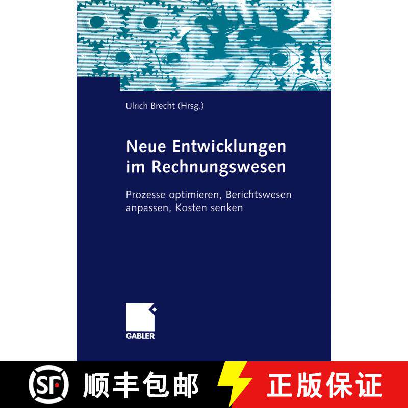 【3-4周达】Neue Entwicklungen im Rechnungswesen : Prozesse optimieren, Berichtswesen anpassen, Kosten... [9783322845658] - 实物图