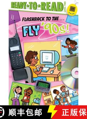 【3-4周达】Flashback to the . . . Fly '90s!: Ready-To-Read Level 2 [9781665933490]