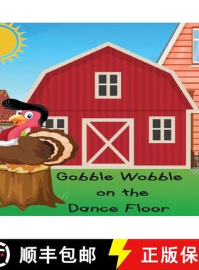 预订 Gobble Wobble on the Dance Floor [9781733517881]