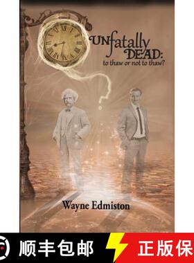 预订 Unfatally Dead: to thaw or not to thaw? [9780999369807]