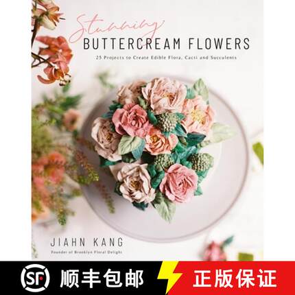 【3-4周达】Stunning Buttercream Flowers: 25 Projects to Create Beautiful Flora, Cacti and Succulents [9781624149023]