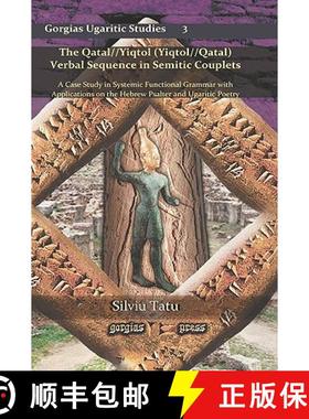 【3-4周达】Qatal//Yiqtol (Yiqtol//Qatal) Verbal Sequence in Semitic Couplets: A Case Study in Systemi... [9781593339586]