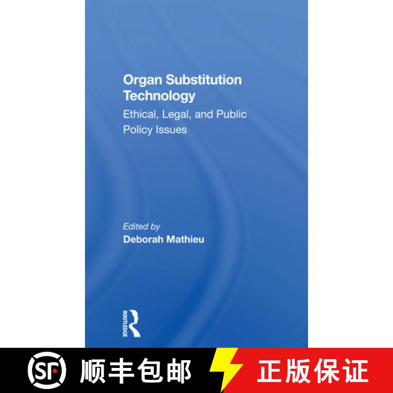 【3-4周达】Organ Substitution Technology: Ethical, Legal, and Public Policy Issues [9780367297459]