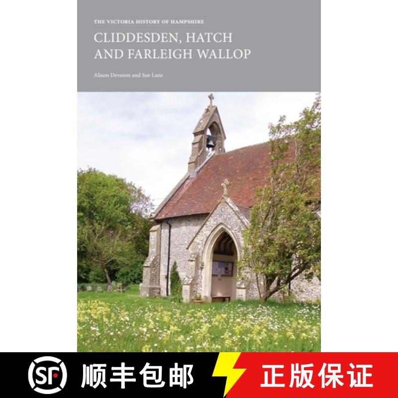 【2-3周达】The Victoria History of Hampshire: Cliddesden, Hatch and Farleigh Wallop [9781912702008]