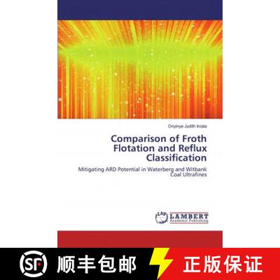 预订 Comparison of Froth Flotation and Reflux Classification [9786139991570]