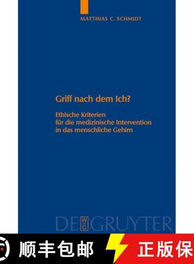 【3-4周达】Griff nach dem Ich?: Ethische Kriterien fur die medizinische Intervention in das menschlic... [9783110208177]