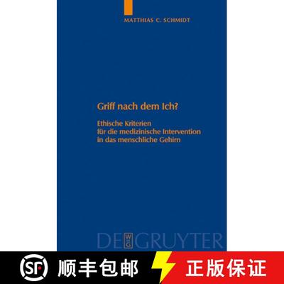 【3-4周达】Griff nach dem Ich?: Ethische Kriterien fur die medizinische Intervention in das menschlic... [9783110208177]