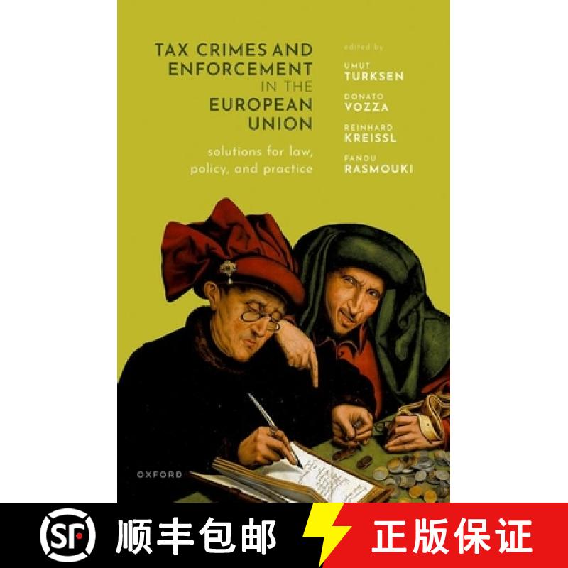【3-4周达】Tax Crimes and Enforcement in the European Union: Solutions for Law, Policy and Practice [9780192862341]