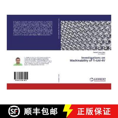 预订 Investigations on Machinability of Ti-6Al-4V [9786200001405]