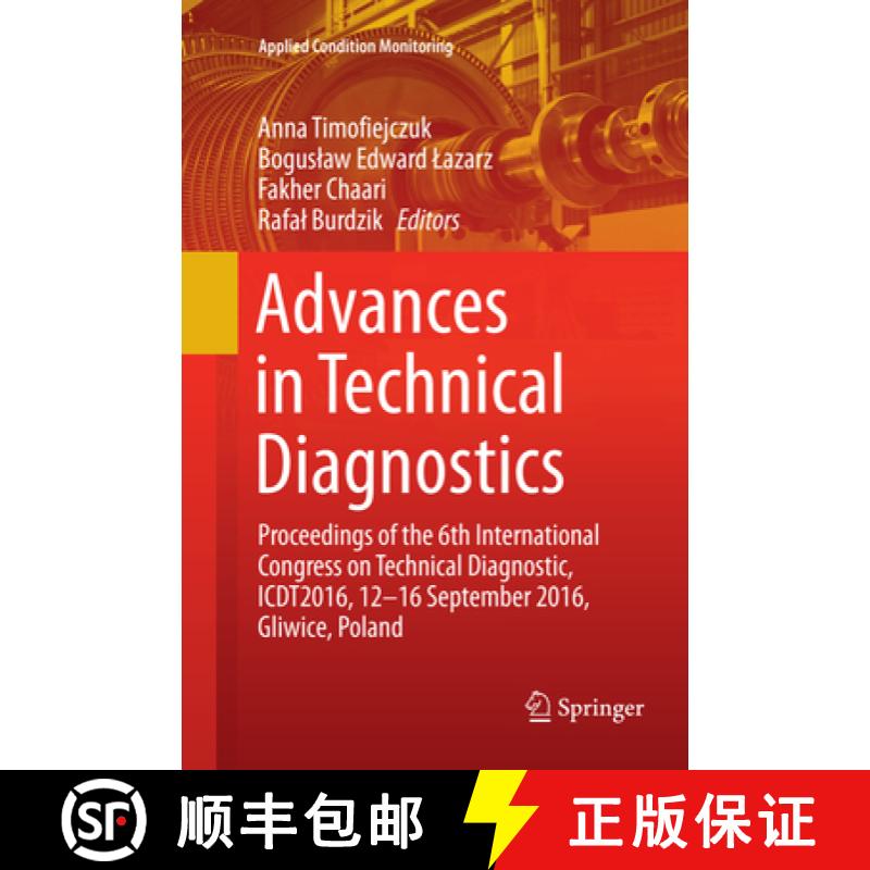 【3-4周达】Advances in Technical Diagnostics: Proceedings of the 6th International Congress on Techni... [9783319872209]