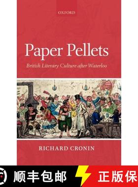 【3-4周达】Paper Pellets: British Literary Culture After Waterloo [9780199582532]