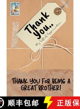 预订 Thank You For Being a Great Brother!: My Gift Of Appreciation: Full Color Gift Book | Prompted Q... [9781922485359]